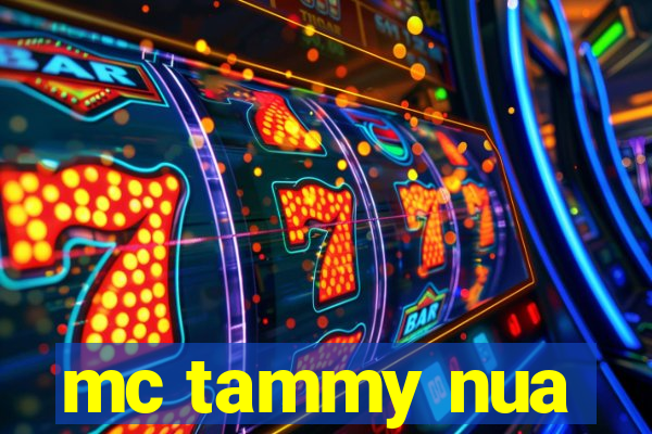 mc tammy nua